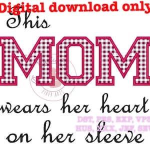 This MOM wears her heart on her sleeve embroidery design file download