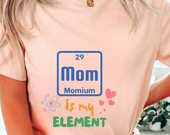Momium my Element-shirt, Women in Science T-shirt, cadeau voor moeder natuurkundeleraar, coole wetenschap, vrouwensweater, cadeau voor haar, wetenschapsliefhebber