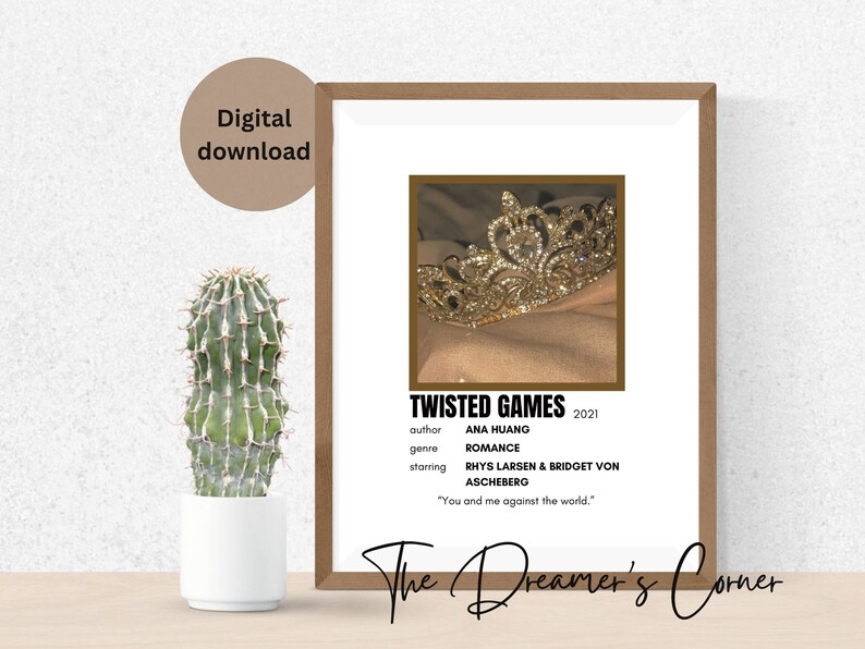 Puede incluir: Un p&oacute;ster imprimible con una corona dorada sobre un fondo marr&oacute;n. El p&oacute;ster tiene el t&iacute;tulo "Twisted Games" e incluye el autor, el g&eacute;nero y los actores principales. El texto "You and me against the world." tambi&eacute;n est&aacute; incluido.
