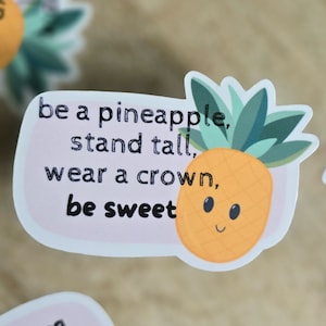 Be a Pineapple Waterproof Sticker: Motivational Kawaii Decal