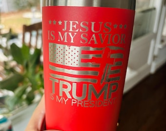 Engraved Trump Tumbler: Jesus Is My Savior, Patriotic Gift