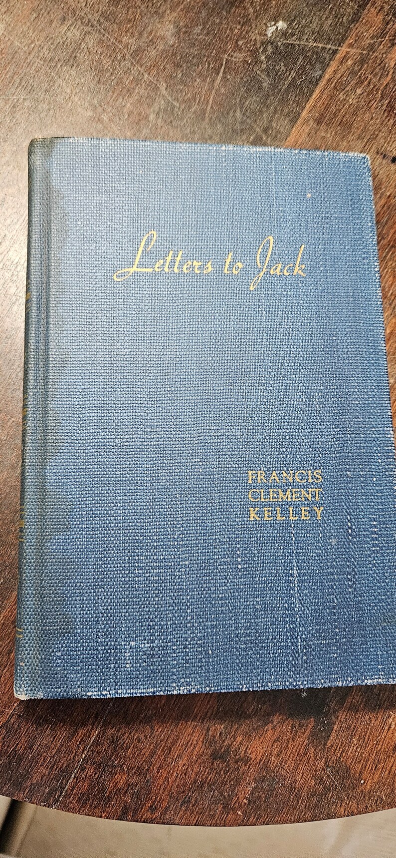 Letters To Jack by Francis Clement Kelley book image 9