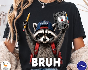 Bruh Back to School Raccoon PNG, Funny Student PNG, Cute Raccoon Design, First Day of School Sublimation, Teacher PNG, Digital Download