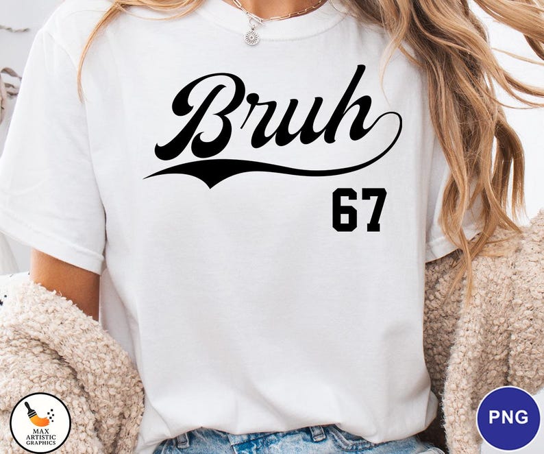 May include: White t-shirt with the word "Bruh" in a black script font above the number "67". The shirt is a casual style, suitable for everyday wear.