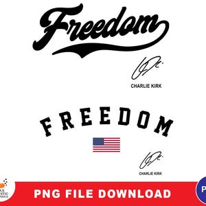 Freedom PNG Bundle | Patriotic Sublimation Design | USA Flag Freedom Shirt Png | Charlie Kirk Signature PNG | Freedom Typography Clipart image 1