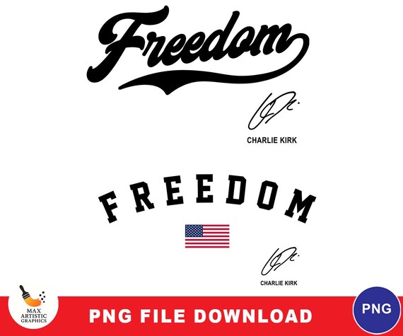 Freedom PNG Bundle | Patriotic Sublimation Design | USA Flag Freedom Shirt Png | Charlie Kirk Signature PNG | Freedom Typography Clipart