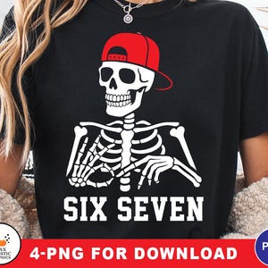 May include: Black t-shirt featuring a white skeleton wearing a red baseball cap. The text "SIX SEVEN" is printed in white below the skeleton. The bottom of the image has the text "4-PNG FOR DOWNLOAD".