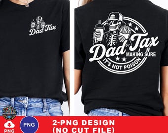 Dad Tax Making Sure It's Not Poison Fathers Day Png, Funny Dad Png, Dad Tax Png, Fathers Day Png, Humorous Png, Taxation Png, Gift For Dad