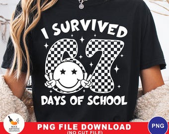 I Survived 67 Days of School PNG, End of School Year Meme, Teacher Student Classroom PNG, Teacher Gift, Funny Student, Digital Download