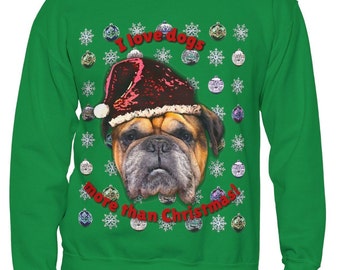 I Love Dog More Than Christmas! - British Victorian Mollett Bull Dog Pit Bull Face Christmas Xmas Jumper Sweater