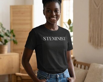 STEM Support Women in STEM Tee | Science Technology Engineering Math