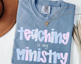 Christian Teacher Shirt, Teaching Is My Ministry Tee, Comfort Colors Teacher Gift, Faith Based Teacher Shirt, Colossians 3:23