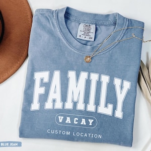 Comfort Colors shirt featuring a minimalist white varsity-style “Family Vacay” design with a customizable location underneath, perfect for matching family vacations and summer trips.