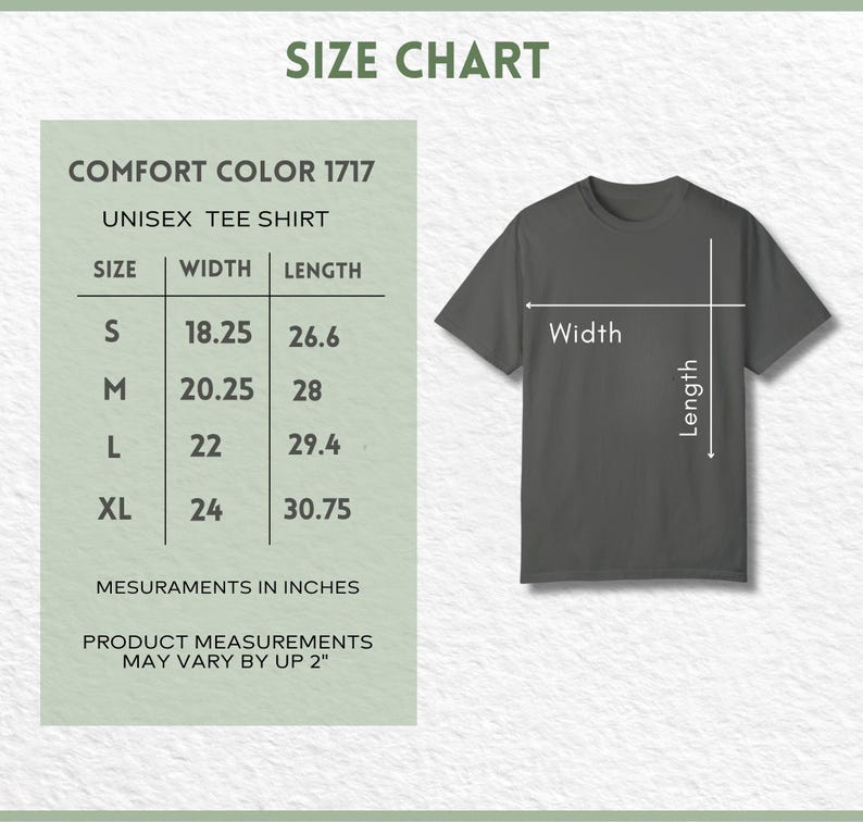 May include: A size chart for a Comfort Color 1717 unisex tee shirt. The chart shows measurements in inches for sizes S, M, L, and XL. The shirt is a dark gray color, with arrows indicating width and length.