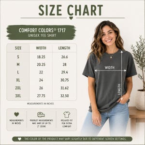 May include: A size chart for a Comfort Colors 1717 unisex tee shirt. The chart lists sizes S through 3XL with corresponding widths and lengths in inches. A diagram shows how to measure width and length on a dark gray t-shirt.