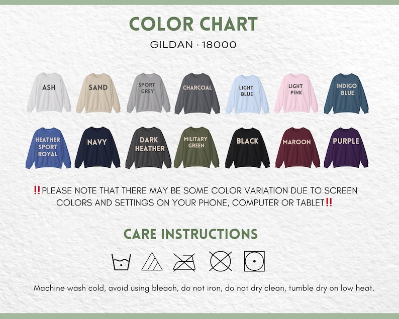 May include: Color chart of Gildan 18000 sweatshirts in various colors, including ash, sand, sport grey, charcoal, light blue, light pink, indigo blue, heather sport royal, navy, dark heather, military green, black, maroon, and purple. Care instructions are also included.