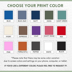 May include: A color chart featuring fifteen square swatches labeled Blue, Blue Jean, Navy, Moss, Light Green, Ivory, Espresso, Lilac, Dusty Rose, Red, Pink, Terracota, Pepper, White, and Black. Text includes CHOOSE YOUR PRINT COLOR and disclaimers.