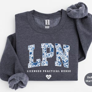 Licensed Practical Nurse Sweatshirt, Floral LPN Crewneck, LPN Nurse Gift, Lpn Sweater, Lpn Graduation Gift image 11