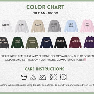 May include: Color chart featuring a variety of sweatshirt colors, including white, ash, sand, sport grey, light blue, and light pink. Additional colors are dark heather, forest green, military green, navy, black, maroon, and purple. Care instructions are also included.