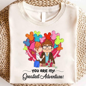 Disney You&#39;re My Greatest Adventure Shirt, Disney Carl And Ellie Shirt, Up Movie Shirt, Disney Family Matching Shirt, Magic Kingdom Shirt