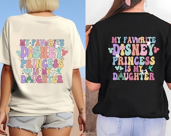Minha princesa favorita da Disney é minha filha, camisa da mamãe Disney, camisas personalizadas da mamãe Disney, presente de dia das mães, camiseta WDW, camiseta de princesa