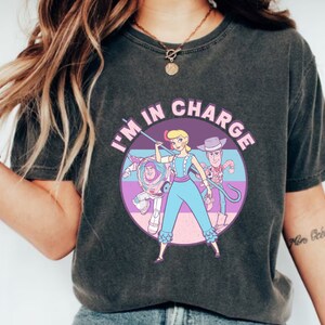 Disney Toy Story Little Bo Peep I&#39;m In Charge Shirt, Toy Story Friends Shirt,Toy Story Shirt, Toy Story Characters Shirt, Toy Story Birthday