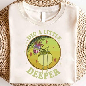 Disney Ray Firefly Look How She Lights Up The Sky Shirt, Disney Dig A Little Deeper Shirt, Disney Princess And The Frog Shirt,Princess Shirt