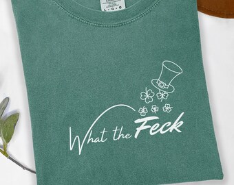 Funny Irish St Pat Shirt, What the Feck Tee, St Patricks Day T Shirt, Irish Humor Shirt, Leprechaun Tee, Shamrock Shirt, Irish Gift for Her
