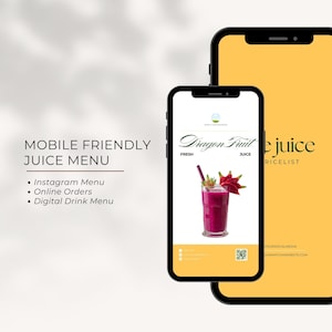 May include: Two smartphones displaying a juice menu. One shows a glass of dragon fruit juice with a straw and garnish. Text includes "Mobile Friendly Juice Menu", "Instagram Menu", "Online Orders", and "Digital Drink Menu".
