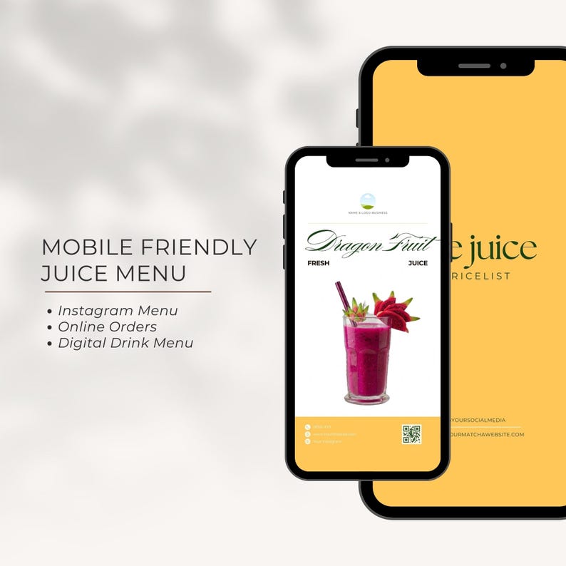 May include: Two smartphones displaying a juice menu. One shows a glass of dragon fruit juice with a straw and garnish. Text includes "Mobile Friendly Juice Menu", "Instagram Menu", "Online Orders", and "Digital Drink Menu".