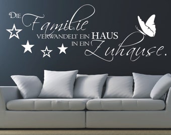 Wandtattoo Wohnzimmer Spruch - Die Familie verwandelt ein HAUS in ein Zuhause. | Wandsticker & Wandaufkleber Sprüche für Wohnstube oder Flur