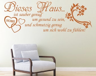 Wandtattoo Flur Spruch - Dieses Haus ist sauber genug, um gesund zu sein und schmutzig genug, um sich wohl zu fühlen! Wandaufkleber