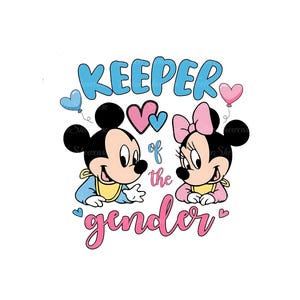 May include: A graphic featuring Mickey and Minnie Mouse, with the text "KEEPER of the gender." Mickey is in blue, Minnie in pink, with hearts and balloons. The design is on a white background.