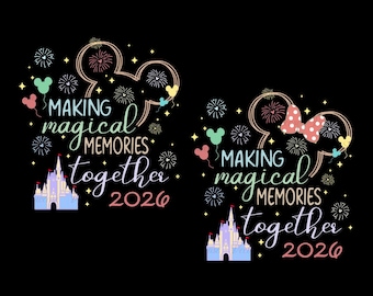 Making Magical Memories Together Svg Png, Svg For Cricut, Family Vacation Png Svg, Family Matching Svg, Besties Png, Family Trip Shirt