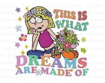 This Is What Dreams Are Made Of Lizzie Mcguire Png Svg, Lizzie Mcquire Png, Lizzie Mcquire Png, Lizzie Mcguire Sublimation, Instant Download