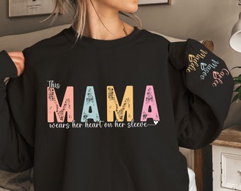 This Mama Wears Her Heart on Her Sleeve Custom Sweatshirt, Custom Mama Hoodie, Custom Mama Sweatshirt, Gift for Mother's Day, Gift for Mom