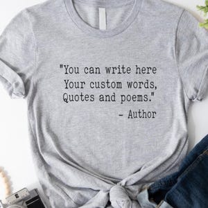 Custom Quote Shirt | Favorite Author Tshirt |  Personalized Typewriter Shirt | Custom Saying Tee | Your Text Here