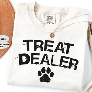 Comfort Colors Treat Dealer Comfortcolor&T-Shirt, Dog Lover Shirt, Gift for Dog Lover, Funny Dog Shirt, Dog Mom Shirt, Gift For Dog Lover