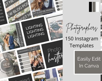 May include: A collection of 150 Instagram templates for photographers, with a light gray and black color scheme. The templates include text overlays such as "Lighting", "New Blog Post", and "Photo Hustler". The text "Easily Edit in Canva" is also present.