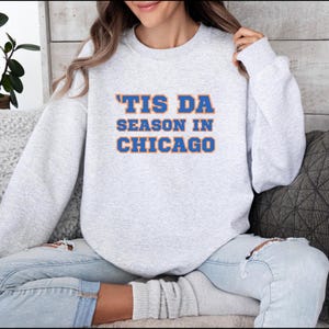 Chicago Tis DA Season Sweatshirt, Funny Chicago football Hoodie, Crewneck for Bears fans, Bears winter apparel, Chicago Sports Pullover Gift
