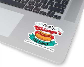 Pegatinas de Chicago Hot Dog Pun, Francamente, Chicago da best Adhesive, Regalo divertido de Chicago, Coleccionista de pegatinas, Orgullo de la ciudad de Chicago