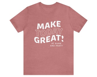 Make Today Great Unisex Jersey Short Sleeve Tee