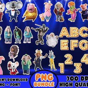 May include: A collection of cartoon character PNG images from the movie Sing, including a koala, pig, elephant, and others. Also includes the letters A-H and numbers 1-5 in a marquee style, plus the text "PNG Bundle" and "Instant Download".