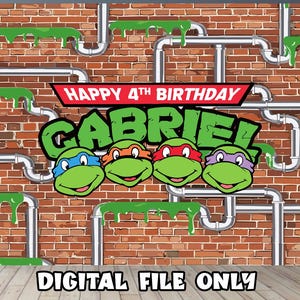 May include: A digital backdrop for a birthday party featuring a brick wall with pipes and green slime. The text "Happy 4th Birthday Gabriel" is displayed in a red banner with a Teenage Mutant Ninja Turtles theme. Four Teenage Mutant Ninja Turtles characters are featured in the design.