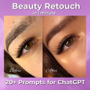 以下が含まれることがあります： まつげと肌が強化された目のビフォーアフター比較画像。「Beauty Retouch in 1 minute」と「20+ Prompts for ChatGPT」のテキストが表示されています。目は茶色の虹彩をしています。