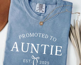 Comfort Colors® Promoted To Auntie Shirt, Gift For New Auntie Shirt, Aunt Est 2026 Shirt, Pregnancy Reveal Gift for Aunt T-Shirt, Auntie Tee