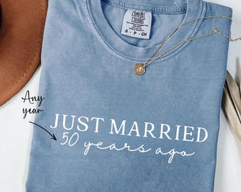 Comfort Colors® Just Married 50 Years Ago Shirt 50th Anniversary Gift Married For 50 Years Tee 50th Wedding Anniversary Matching Shirts