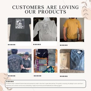 May include: Image showcasing customer product reviews. Featured are various t-shirts and a sweatshirt with designs, including a vintage photo, a dog illustration, and graphic prints. The text "CUSTOMERS ARE LOVING OUR PRODUCTS" is displayed at the top.