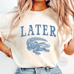 Later Gator Shirt Comfort Colors® Funny Alligator Shirt Southern Saying Tee Retro Gator Shirt Florida Graphic Tee Sarcastic Animal T-Shirt