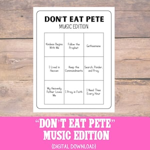 May include: A white and black "Don't Eat Pete" game board with the words "Music Edition" at the top. The game board has nine boxes with phrases like "Kindness Begins With Me" and "I Pray in Faith". The bottom of the image has the text "Don't Eat Pete" Music Edition (Digital Download).